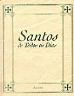 Santos de Todos os Dias